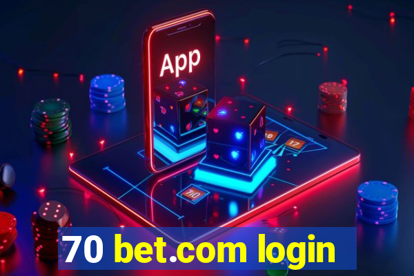 70 bet.com login